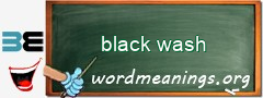 WordMeaning blackboard for black wash
